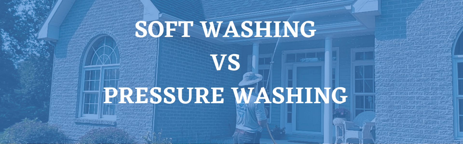 SOFT WASHING VS PRESSURE WASHING